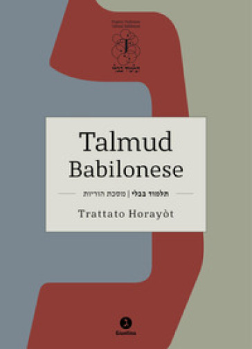 Talmud babilonese. Trattato Horayòt. (Istruzioni). Testo ebraico a fronte