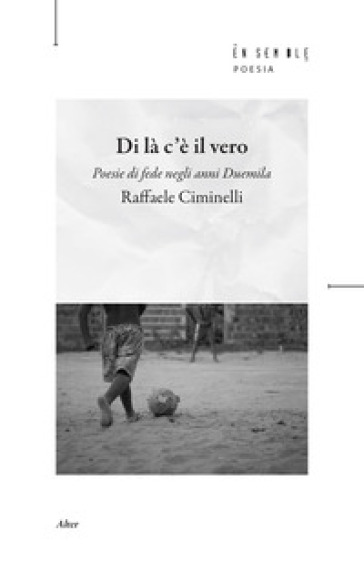 Di là c'è il vero