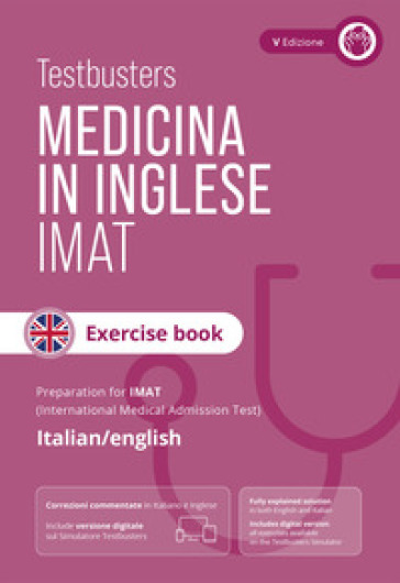 Testbusters. Test di medicina in inglese IMAT. Eserciziario commentato