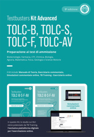 Testbusters TOLC-B-S-F-AV. Preparazione ai test di ammissione universitari. Facoltà di area scientifica, biologica e farmaceutica. Kit advanced. Con TB training. Con simulazioni commentate online