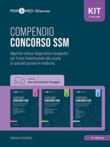 Peer4Med. Kit Compendio Concorso SSM. Algoritmi clinico-diagnostico-terapeutici per il test d'ammissione alle scuole di specializzazione in medicina. Con 2 simulazioni. Vol. 1-3