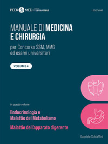 Peer4Med. Manuale Di Medicina E Chirurgia Ssm. Vol. 4: Endocrinologia E Gastroenterologia