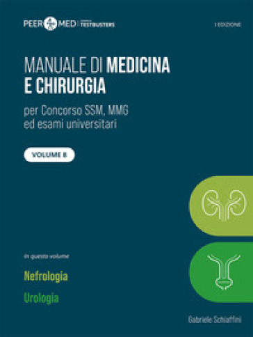 Peer4Med. Manuale Di Medicina E Chirurgia Ssm. Vol. 8: Nefrologia E Urologia
