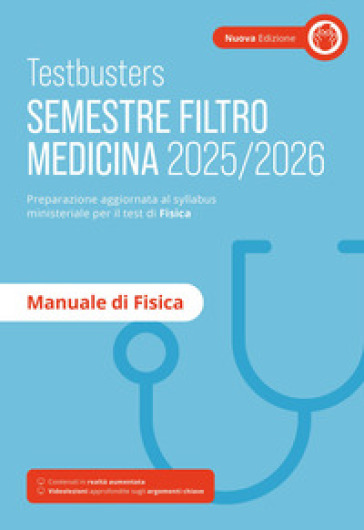 Testbusters. Manuale di fisica. Semestre filtro 2025/2026. Nuova ediz. Con Contenuto digitale per accesso online