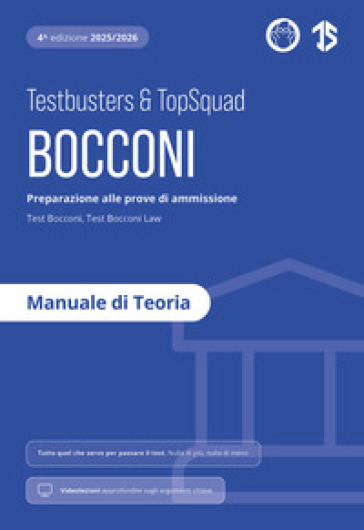 Testbusters. Bocconi. Manuale di Teoria. Preparazione alle prove di ammissione Test Bocconi e Test Bocconi Law. Con videolezioni