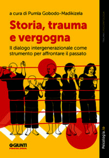Storia, trauma e vergogna. Il dialogo intergenerazionale come strumento per affrontare il passato