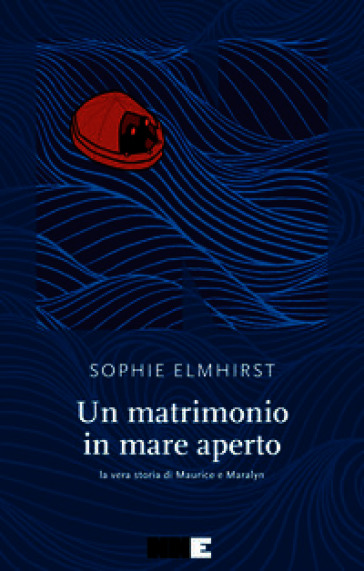 Un matrimonio in mare aperto. La vera storia di Maurice e Maraylin