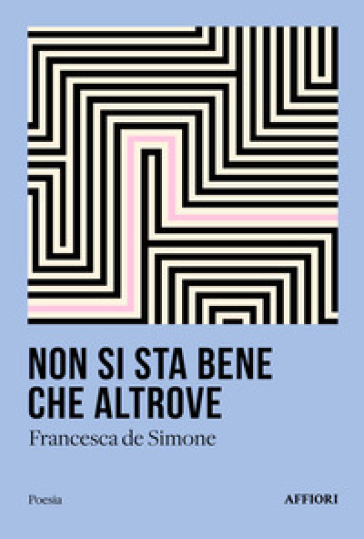 Non Si Sta Bene Che Altrove