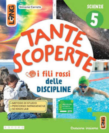 Tante scoperte Scientifico. Con Foglietto, Matematica, Scienze. Per la 5ª classe della Scuola elementare. Con e-book. Con espansione online. Vol. 2