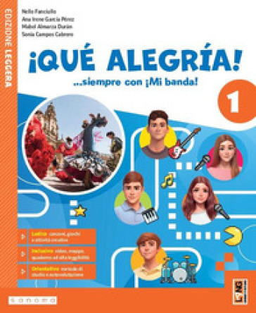¡Qué alegría! ...siempre con ¡Mi banda! Con Aprende. Per la Scuola media. Con e-book. Con espansione online. Vol. 1