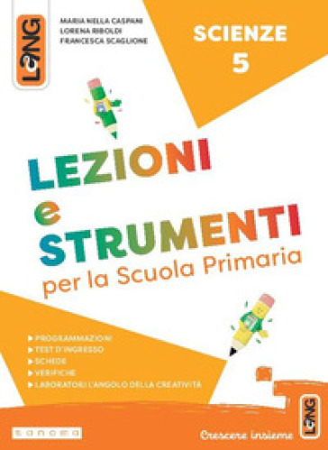 Lezioni e strumenti scienze. Per la Scuola elementare. Con e-book. Con espansione online. Vol. 5