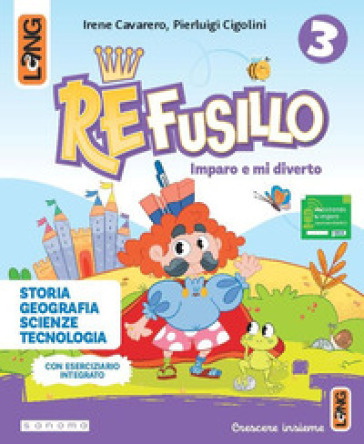 Re Fusillo. Imparo e mi diverto. Con Letture, Grammatica, Matematica, Discipline, Biblioteca di classe. Per la Scuola elementare. Con e-book. Con espansione online. Vol. 3