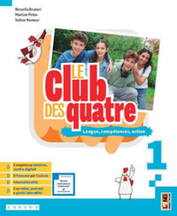 Le club des quatre. Langue, compétences, action. Per la Scuola media. Con e-book. Con espansione online. Vol. 1