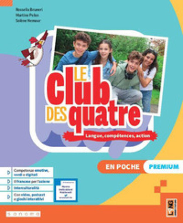 Le club des quatre. Langue, compétences, action. En poche. Premium. Avec Spécial examen, Le club de grammaire Per la Scuola media. Con e-book. Con espansione online