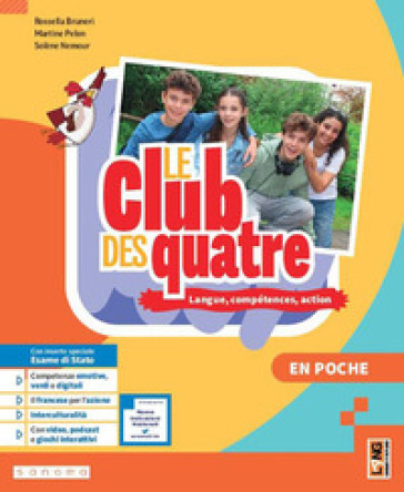 Le club des quatre. Langue, compétences, action. En poche. Per la Scuola media. Con e-book. Con espansione online