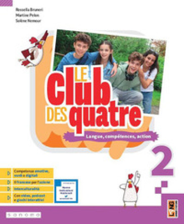 Le club des quatre. Langue, compétences, action. Per la Scuola media. Con e-book. Con espansione online. Vol. 2