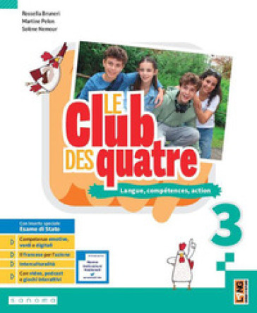 Le club des quatre. Langue, compétences, action. Per la Scuola media. Con e-book. Con espansione online. Vol. 3