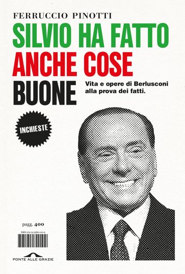 Silvio ha fatto anche cose buone