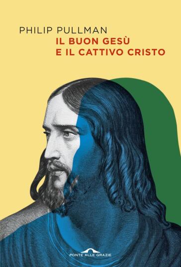 Il buon Gesù e il cattivo Cristo