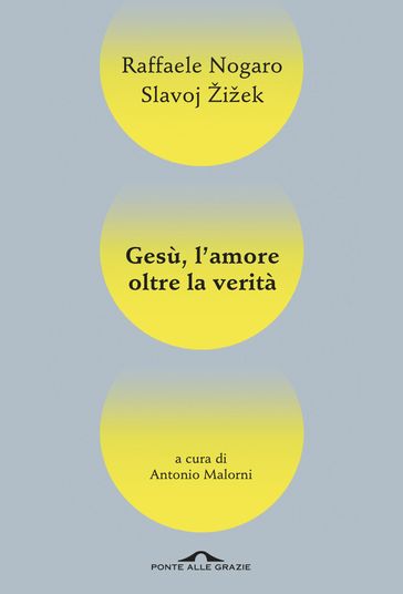 Gesù, l'amore oltre la verità