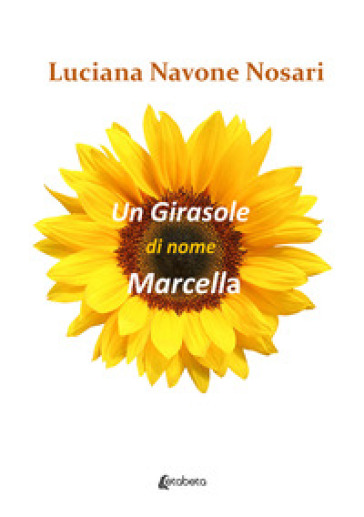 Un girasole di nome Marcella