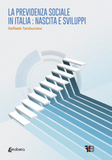 La previdenza sociale in Italia: nascita e sviluppi
