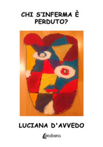 Chi s'inferma è perduto?