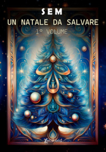 Un Natale da Salvare. Vol. 1