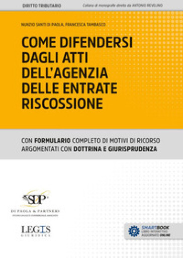 Come difendersi dagli atti dell'Agenzia delle Entrate Riscossione