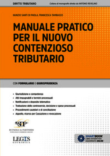 Manuale pratico per il nuovo contenzioso tributario