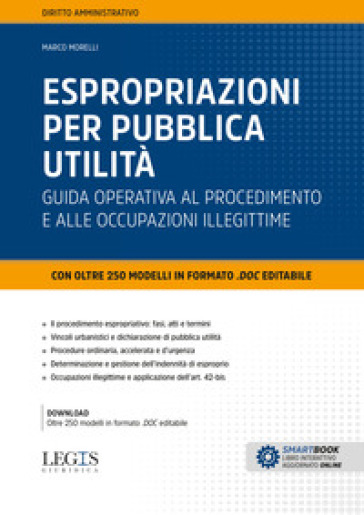 Espropriazioni per pubblica utilità. Guida operativa al procedimento e alle occupazioni illegittime