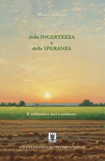 della Incertezza e della Speranza