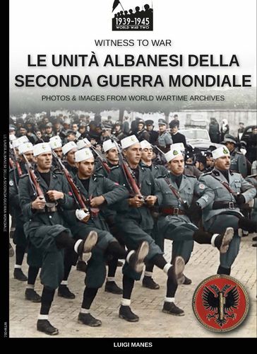 Le unità albanesi della Seconda Guerra Mondiale