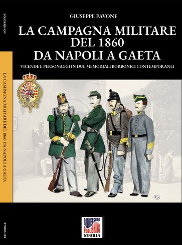 La campagna militare del 1860 da Napoli a Gaeta