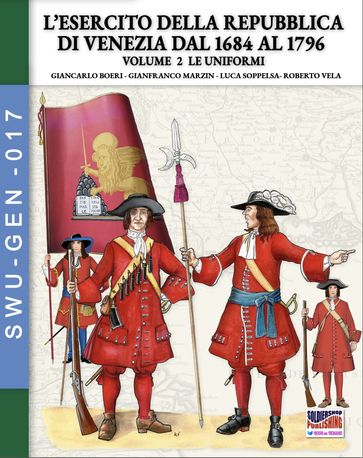 L'esercito della Repubblica di Venezia dal 1684 al 1796 - Vol. 2