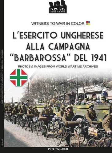 L'esercito ungherese alla campagna "Barbarossa"