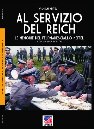 Al servizio del Reich: le memorie del feldmaresciallo Keitel