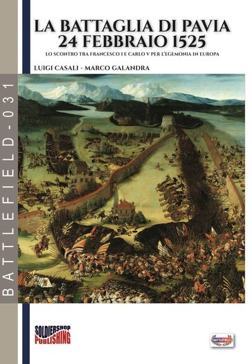 La battaglia di Pavia 24 febbraio 1525