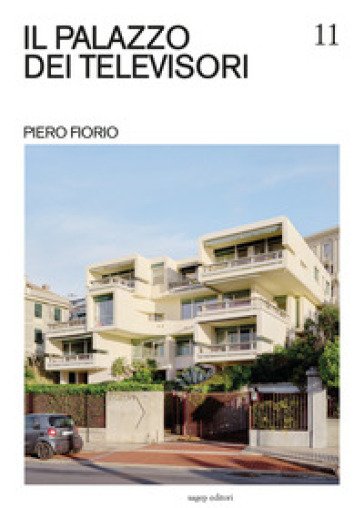 Il palazzo dei televisori. Piero Fiorio