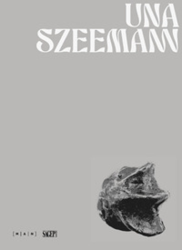 Una Szeemann. Scenafenomenica. Ediz. illustrata