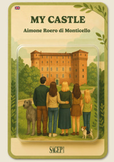 My castle. Guide to Monticello d'Alba Castle. Ediz. illustrata