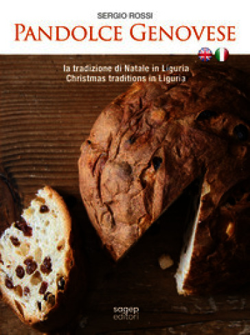Pandolce genovese. La tradizione di Natale in Liguria-Christmas tradition in Liguria. Ediz. bilingue