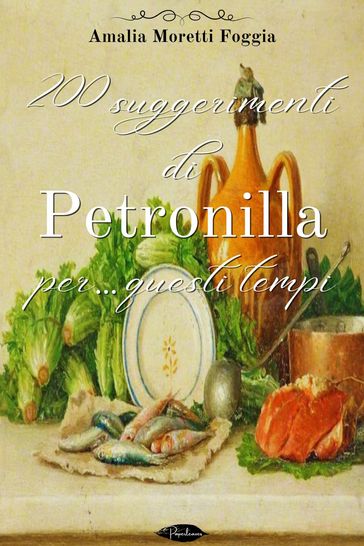 200 suggerimenti di Petronilla per questi tempi