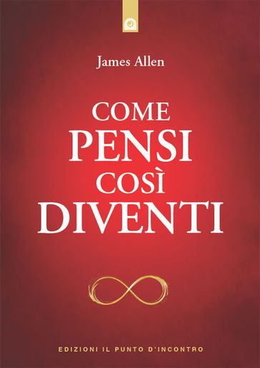 Come pensi così diventi