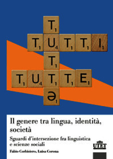 Il genere tra lingua, identità, società. Sguardi d'intersezione fra linguistica e scienze sociali