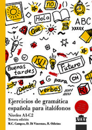Ejercicios de gramática española para italofónos. Niveles A1-C2