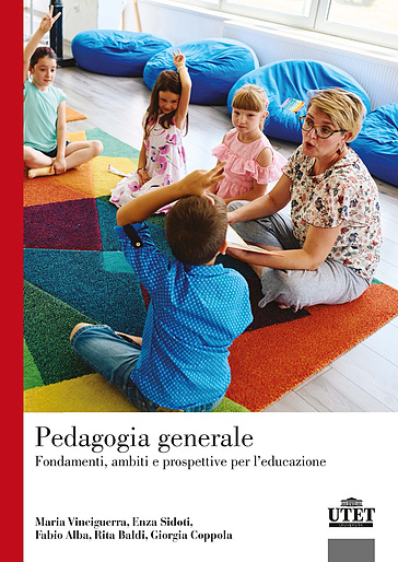 Pedagogia generale. Fondamenti, ambiti e prospettive per l'educazione
