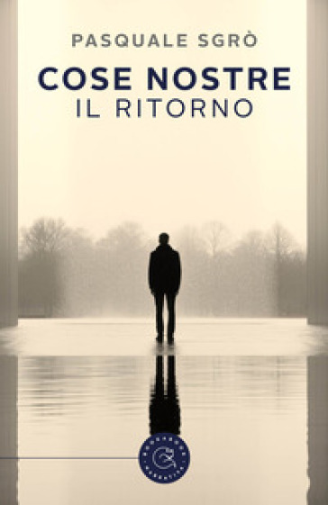 Cose nostre. Il ritorno