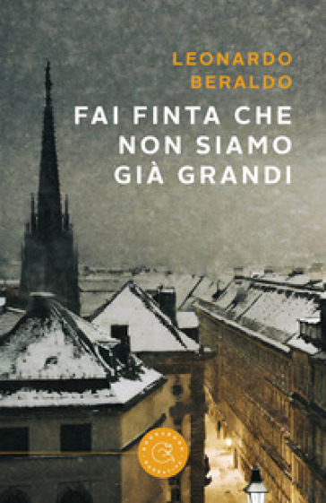 Fai Finta Che Non Siamo Già Grandi