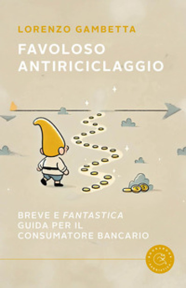 FAVOLOSO ANTIRICICLAGGIO. BREVE E &laquo;FANTA
